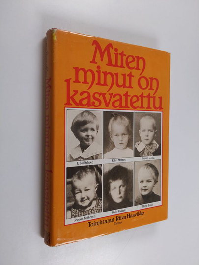 Ritva Haavikko (toim.) : Miten minut on kasvatettu