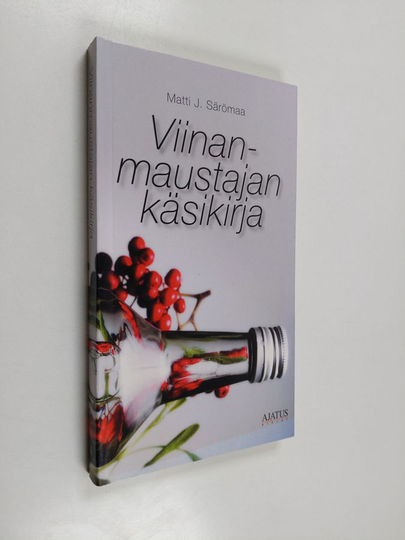 Matti J. Särömaa : Viinanmaustajan käsikirja
