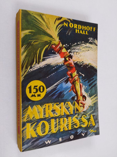Charles Nordhoff : Myrskyn kourissa