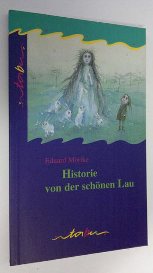 Eduard Mörike : Historia von der schönen Lau