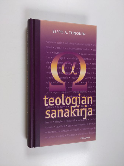 Seppo A. Teinonen : Teologian sanakirja : 7400 termiä