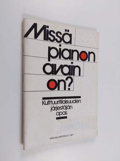 Missä pianon avain on? : kulttuuritilaisuuden järjestäjän opas