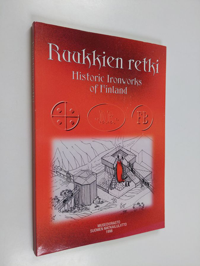 Ruukkien retki = Historic ironworks of Finland