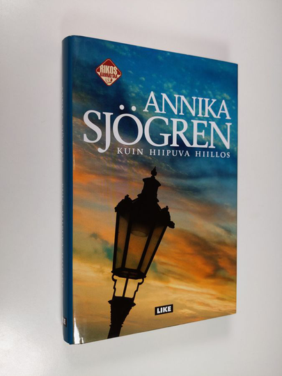 Annika Sjögren : Kuin hiipuva hiillos