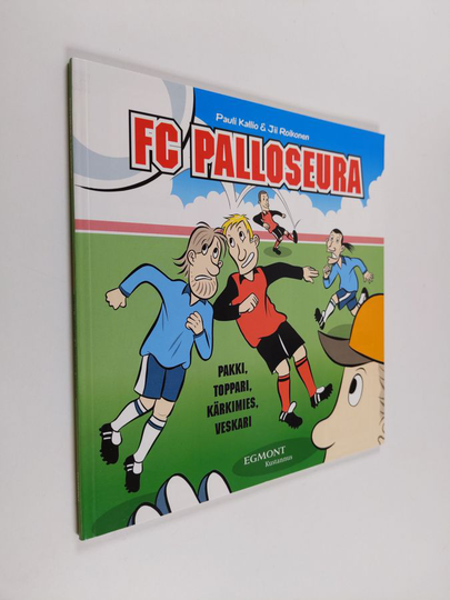 Pauli Kallio : Pakki, toppari, kärkimies, veskari