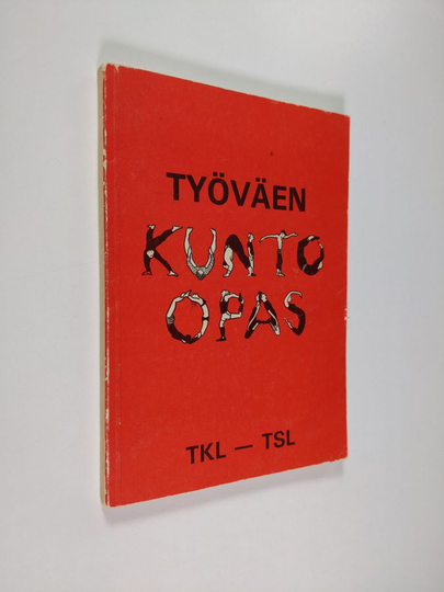 Työväen sivistysliitto ym. : Työväen kunto-opas