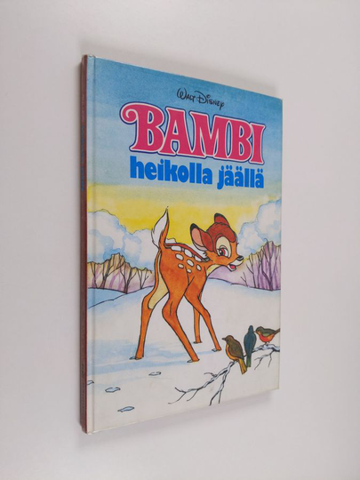 Walt Disney : Bambi heikolla jäällä : Disneyn satulukemisto