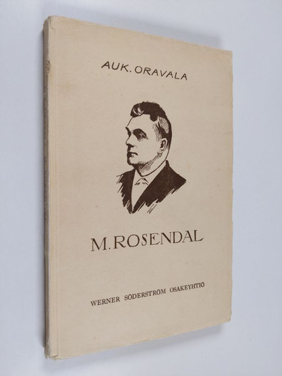 Aukusti Oravala : Mauno Rosendahl : elämäkerta
