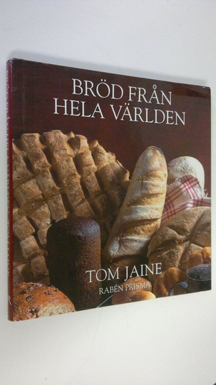 Tom Jaine : Bröd från hela världen