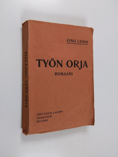 Eino Leino : Työn orja : romaani
