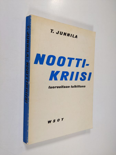 Tuure Junnila : Noottikriisi tuoreeltaan tulkittuna