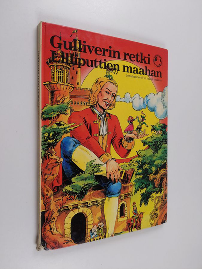 Jonathan Swift : Gulliverin retki Lilliputtien maahan : Jonathan Swift'in sadun mukaan