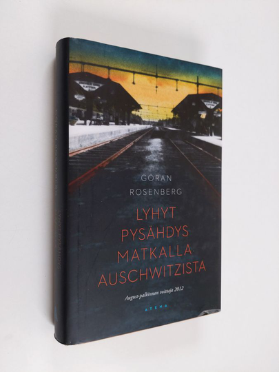 Göran Rosenberg : Lyhyt pysähdys matkalla Auschwitzista