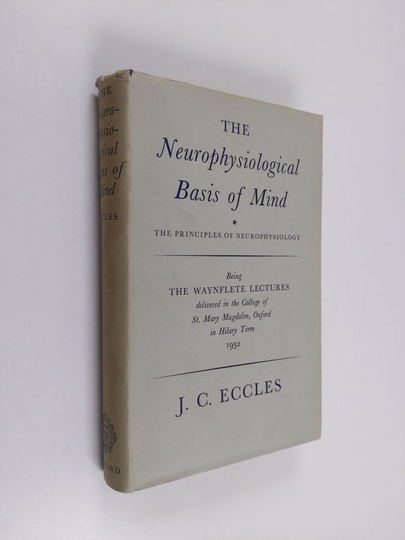 John Carew Eccles : The neurophysiological basis of mind