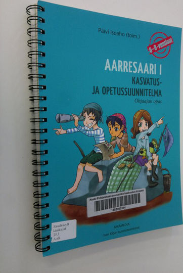 Päivi Isoaho : Aarresaari I, Kasvatus- ja opetussuunnitelma 6-8 vuotiaille : ohjaajan opas