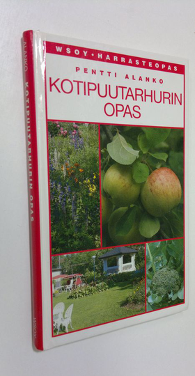 Pentti Alanko : Kotipuutarhurin opas