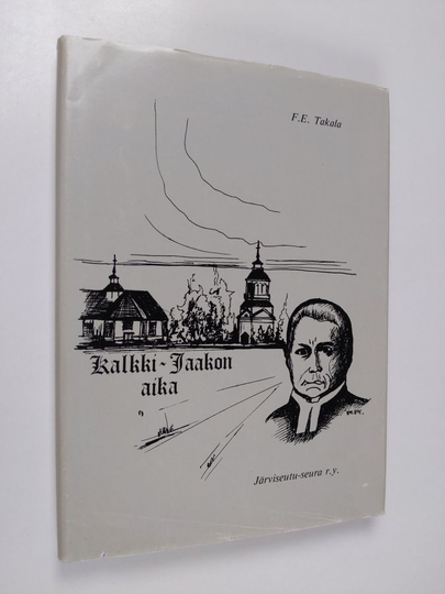 F. E. Takala : Kalkki-Jaakon aika