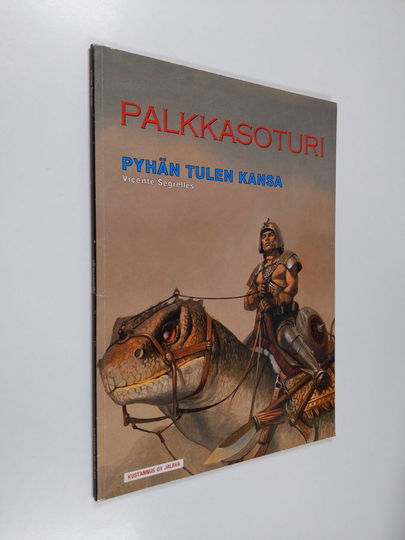 Vicente Segrelles : Palkkasoturi : pyhän tulen kansa
