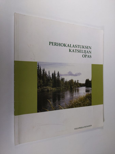 Veli-Pekka Rusanen : Perhokalastuksen katselijan opas