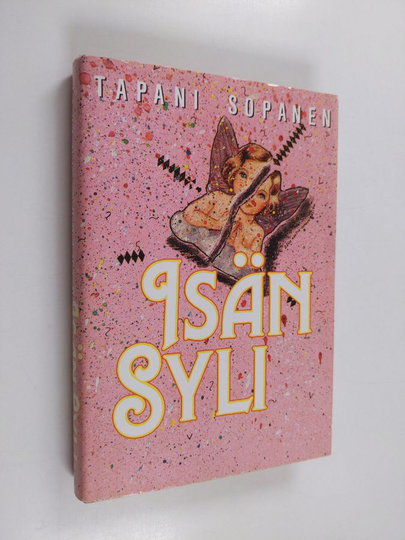 Tapani Sopanen : Isän syli : romaani