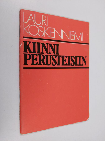 Lauri Koskenniemi : Kiinni perusteisiin