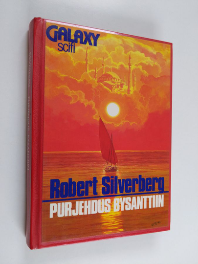 Robert Silverberg : Purjehdus Bysanttiin
