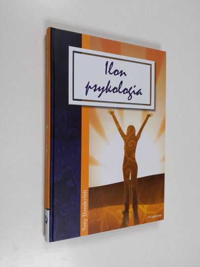 Tony Dunderfelt : Ilon psykologia