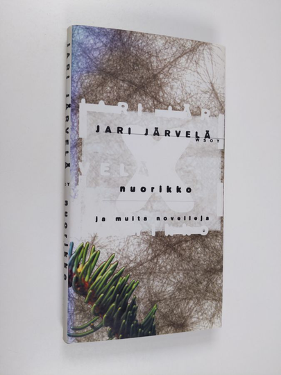 Jari Järvelä : Nuorikko ja muita novelleja