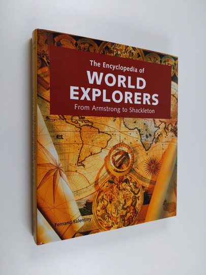 Fernand Salentiny : The encyclopedia of world explorers : from Armstrong to Shackleton