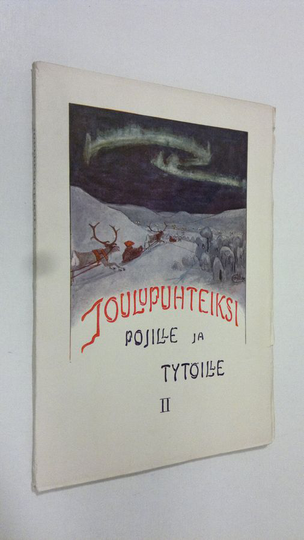 Hilja Haahti (toim.) : Joulupuhteiksi pojille ja tytöille 2