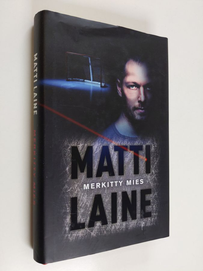 Matti Laine : Merkitty mies : rikosromaani