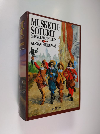 Alexandre Dumas : Muskettisoturit seikkailevat jälleen