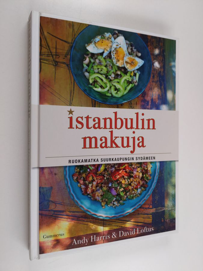 Andy Harris : Istanbulin makuja : ruokamatka suurkaupungin sydämeen