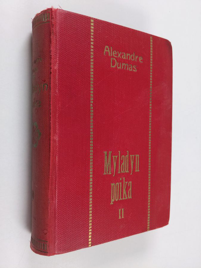 Alexandre Dumas : Myladyn poika eli kaksikymmentä vuotta jälkeenpäin : historiallinen romaani " Kolmen muskettisoturin" sarjassa 2