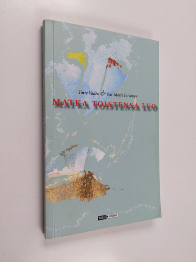 Totte Vaden : Matka toistensa luo