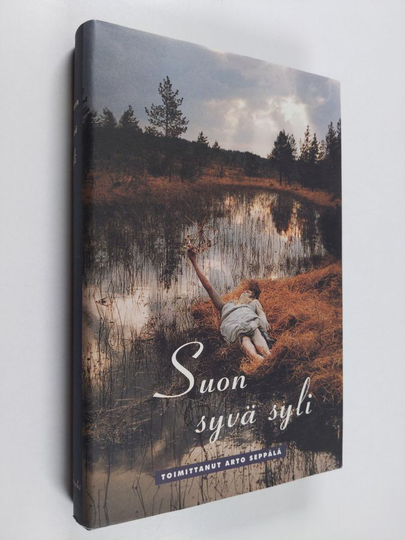 Arto Seppälä : Suon syvä syli