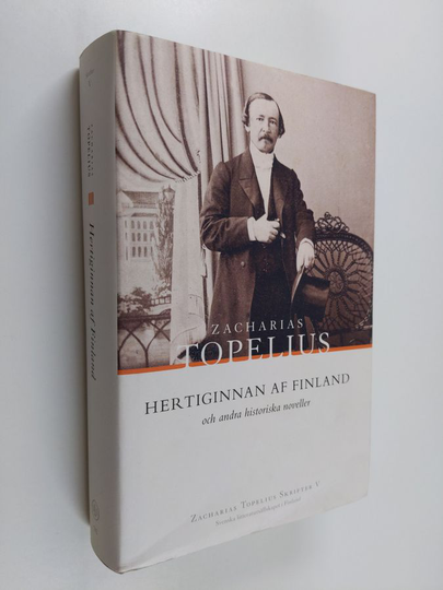 Zacharias Topelius : Hertiginnan af Finland och andra historiska noveller