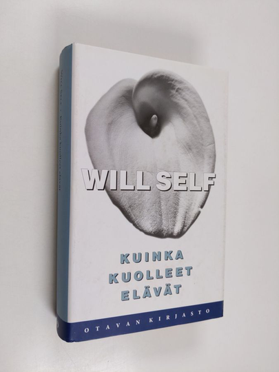 Will Self : Kuinka kuolleet elävät