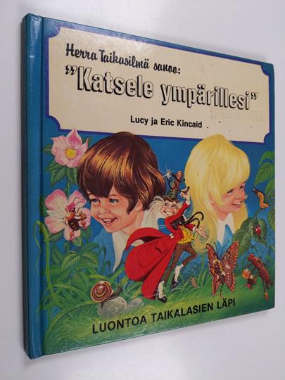 Eric Kincaid ym. : Herra Taikasilmä sanoo: "Katsele ympärillesi"