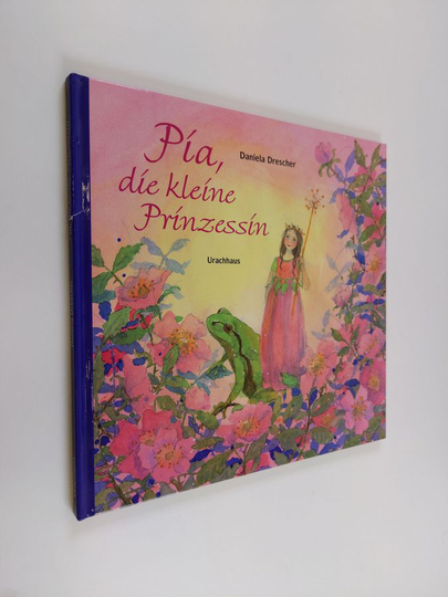 Daniela Drescher : Pia, die kleine Prinzessin