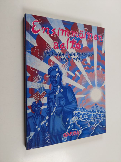 Jukka Lindfors : Ensimmäinen aalto : Helsingin underground 1967-1970