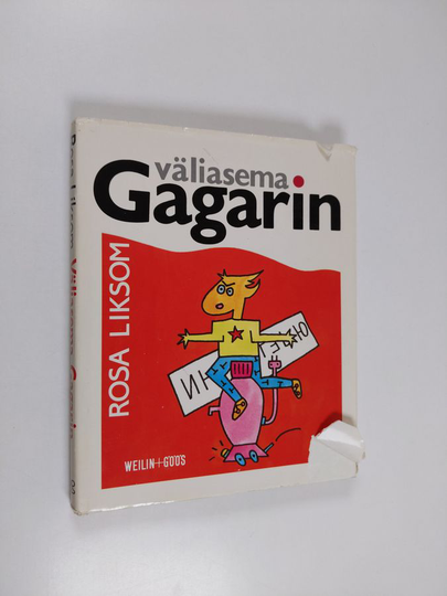 Rosa Liksom : Väliasema Gagarin