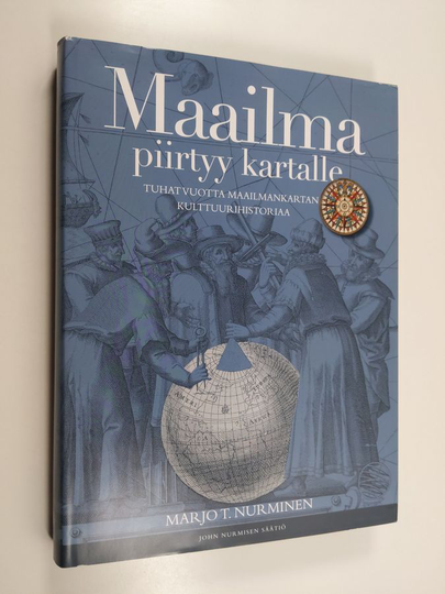 Marjo T. Nurminen : Maailma piirtyy kartalle : tuhat vuotta maailmankartan kulttuurihistoriaa