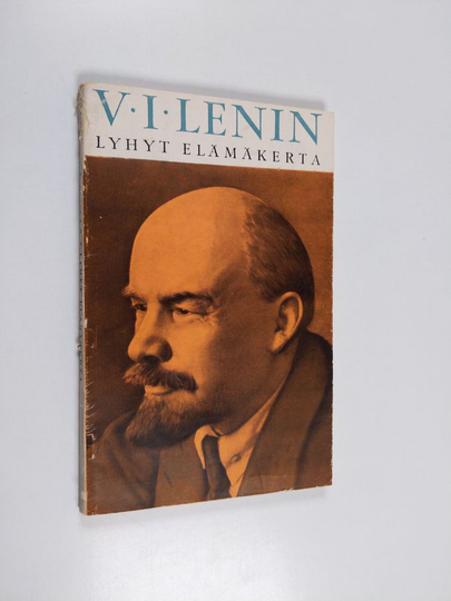 V. I. Lenin : V.I. Lenin : lyhyt elämänkerta
