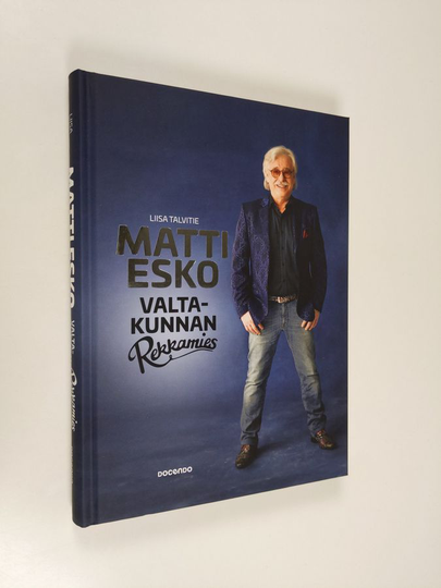 Liisa Talvitie : Matti Esko : valtakunnan rekkamies