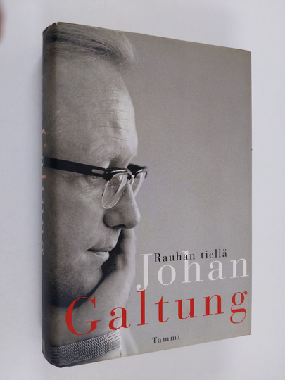 Johan Galtung : Rauhan tiellä