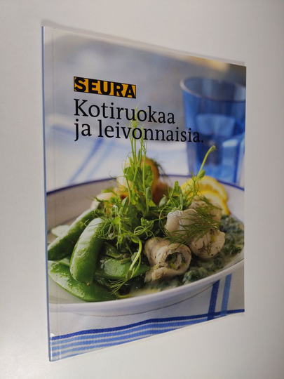 Sirkka Hirvonen : Seura : Kotiruokaa ja leivonnaisia