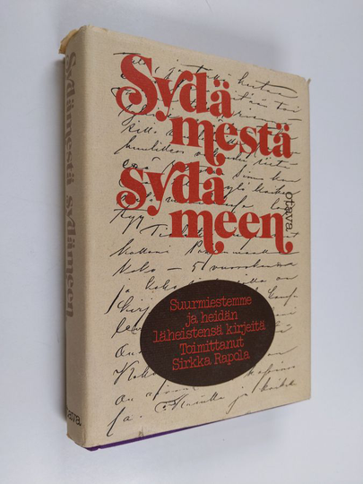 Sirkka Rapola : Sydämestä sydämeen : suurmiestemme ja heidän läheistensä kirjeitä