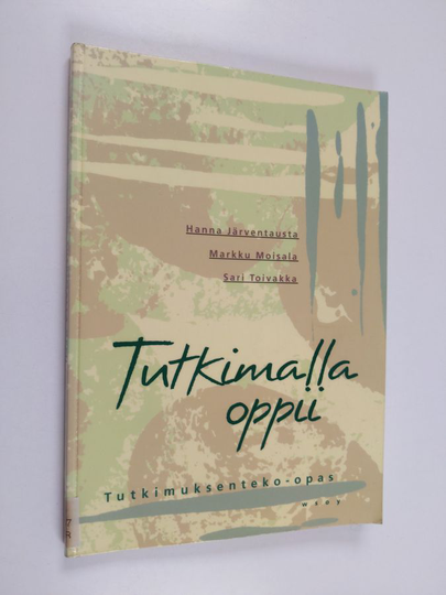 Hanna Järventausta : Tutkimalla oppii : tutkimuksenteko-opas