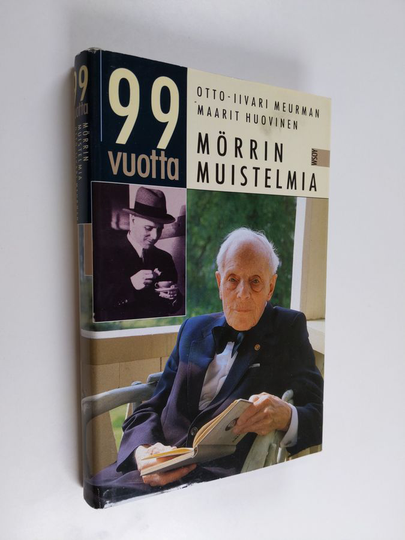 Otto-Iivari Meurman : 99 vuotta : Mörrin muistelmia